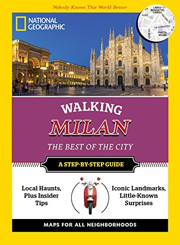 National Geographic Walking Milan: The Best of the City (National Geographic Walking Guide) (Best Hikes In Lake District)