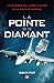 La pointe du diamant : La guerre en Libye à bord d'un Rafale Marine by Yannick Piart