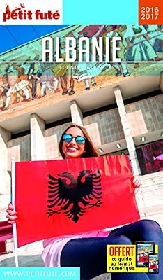 Albanie 2016 Petit Fute Country Guides Auzias Dominique Labourdette Jean Paul 9782746998971 Amazon Com Books