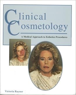 Clinical Cosmetology: A Medical Approach to Esthetic Procedures Clinical Cosmetology: A Medical Approach to Esthetic Procedures