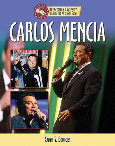 Carlos Mencia (Overcoming Adversity: Sharing the American Dream (Library)) by Stacia Deutsch, Rhody Cohon