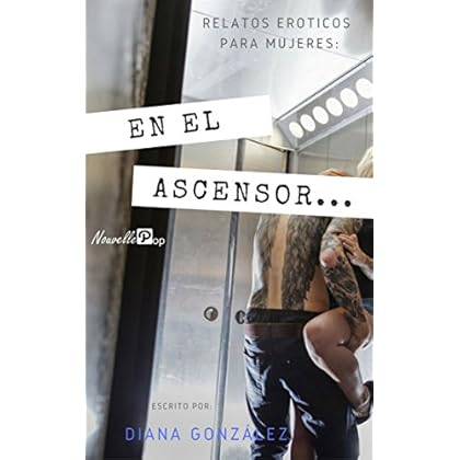 Relatos Eroticos para Mujeres: En el ascensor...: Fantasía: Ascensor