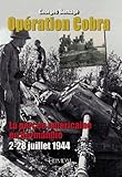 Ope'ration Cobra: La perce'e Ame'ricaine en Normandie (2-28 juillet 1944) (French Edition) by 