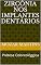 Livro Zircônia nos Implantes Dentários: Prótese Odontológgica