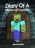 Book for kids: Diary Of A Minecraft Zombie: An Unofficial Minecraft Book