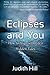 Eclipses and You: How to Align with Life's Hidden Tides by Judith Hill