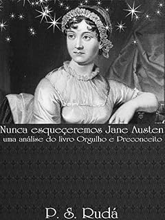 Livro Nunca esqueçeremos Jane Austen: uma análise do livro "Orgulho e Preconceito"