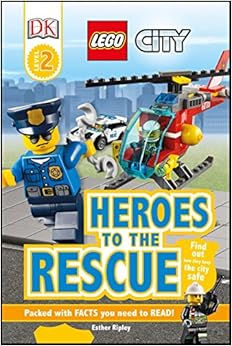 DK Readers L2: LEGO City: Heroes to the Rescue: Find Out How They Keep the City Safe (DK Readers Level 2), by Esther Ripley