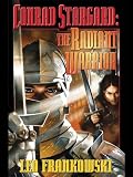 Conrad Stargard: The Radiant Warrior (Conrad Stargard Series combo volumes Book 1) by Leo Frankowski