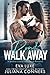 Don't Walk Away: A Second Chance Fake Fiance Romance