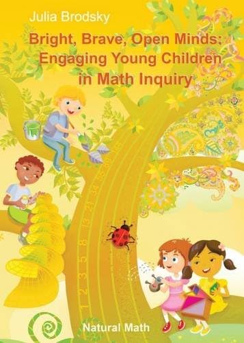 Bright, Brave, Open Minds: Engaging Young Children in Math Inquiry
