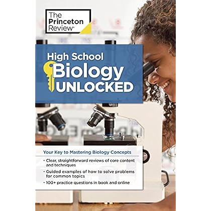 High School Biology Unlocked: Your Key to Understanding and Mastering Complex Biology Concepts (High School Subject Review)