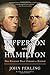 Jefferson and Hamilton: The Rivalry That Forged a Nation