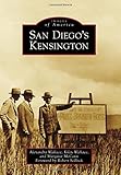 San Diego's Kensington (Images of America) by Margaret McCann, Kiley Wallace