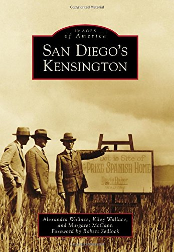 San Diego's Kensington (Images of America) by Margaret McCann, Kiley Wallace, Alexandra Wallace