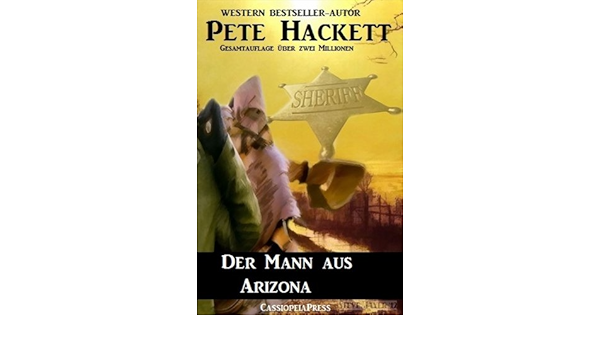 Amazon Com Der Mann Aus Arizona German Edition Ebook Hackett Pete Mayer Steve Kindle Store