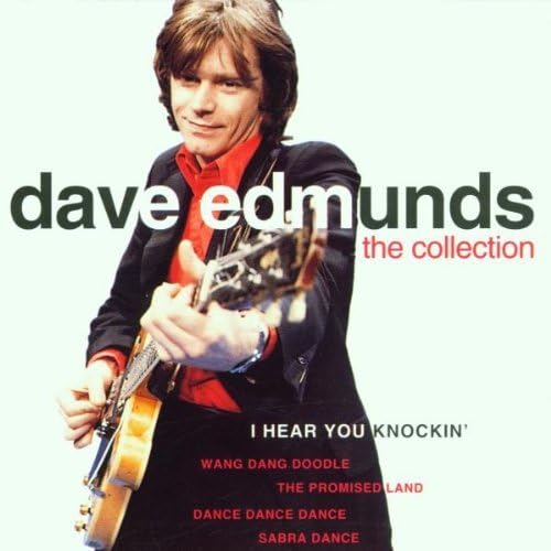 Collection I Hear You Knockin' by Dave Edmunds by Amazon.co.uk CDs & Vinyl Collection I Hear You Knockin' by Dave Edmunds by Amazon.co.uk CDs & Vinyl