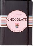 The Little Black Book of Chocolate: The Essential Guide to New and Old Confections by Barbara Bloch Benjamin, Kerren Barbas Steckler
