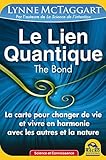 Le Lien Quantique (THE BOND): La carte pour changer de vie et vivre avec les autres et la nature (Sc by 