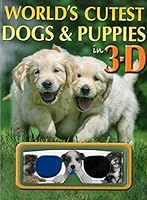 World's Cutest Dogs & Pupplies in 3-D 0545794277 Book Cover