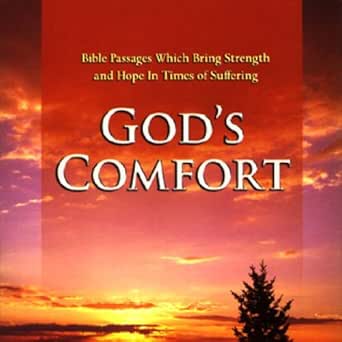 Amazon Com God S Comfort Bible Passages Which Bring Strength And