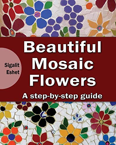 Beautiful Mosaic Flowers: A step-by step guide (Art and Crafts Book) - Thumbnail 3
