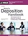 Nolo's Deposition Handbook: The Essential Guide for Anyone Facing or Conducting a Deposition