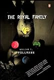 The Royal Family: A Novel by William T. Vollmann