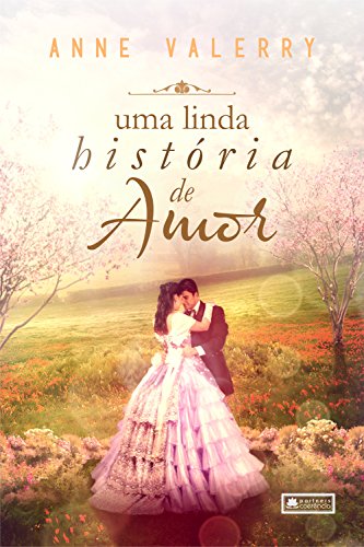 Uma linda histÃ³ria de amor por [Valerry, Anne]