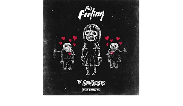 This Feeling Tom Staar Remix By The Chainsmokers Feat