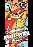 The Unknown Anti-War Comics! by 
