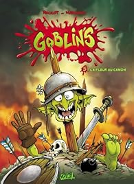 Goblin's, Tome 5 : La Fleur au canon par Tristan Roulot