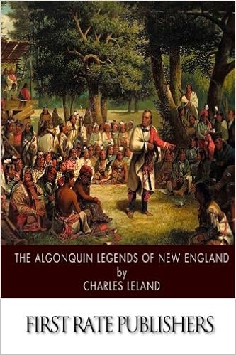 The Algonquin Legends Of New England Charles Leland