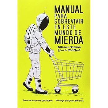 Manual Para Sobrevivir En Este Mundo De Mierda (Bolsillo) Manual Para Sobrevivir En Este Mundo De Mierda (Bolsillo)