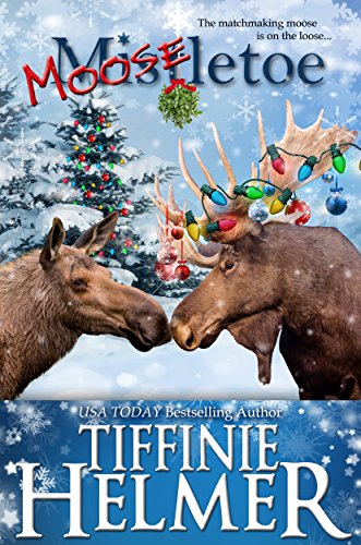 Mooseletoe by [Helmer, Tiffinie]