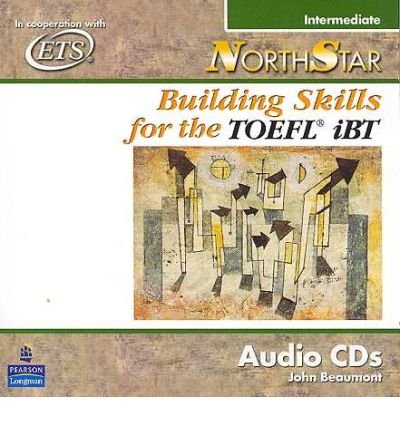 [(Northstar: Building Skills for the TOEFL IBT, Intermediate Audio CDs: Intermediate Pre)] [Author: Beaumont] published on (October, 2005)