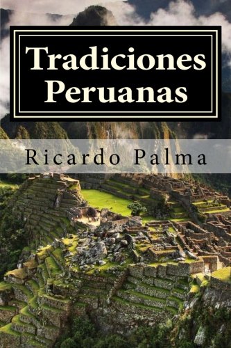 Tradiciones Peruanas: Completo (Spanish Edition)