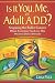 Is It You, Me, or Adult A.D.D.? Stopping the Roller Coaster When Someone You Love Has Attention Defi by Gina Pera, Russell Barkley