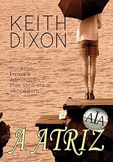 Livro A Atriz: Sucesso, Fama e Admiração - Mas será ela a vencedora?