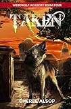 Werewolf Academy Book 4: Taken