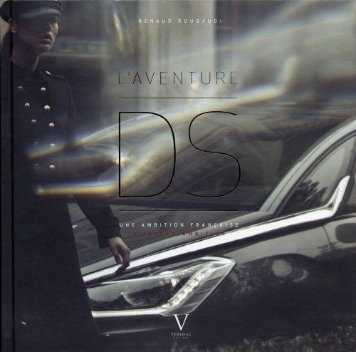 L'Aventure DS : une ambition française (French Edition) by RENAUD ROUBAUDI