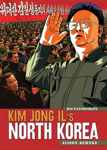 Kim Jong Il's North Korea (Dictatorships)