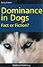 Dominance in Dogs - Fact or Fiction?