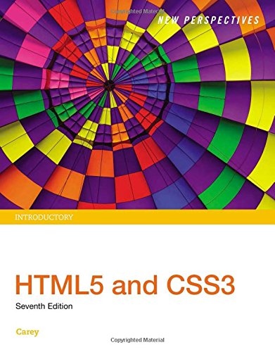 New Perspectives HTML5 and CSS3: Introductory