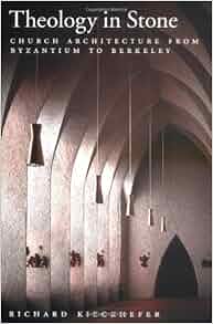 Amazon Com Theology In Stone Church Architecture From