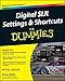 Digital SLR Settings and Shortcuts For Dummies