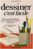 Dessiner, C'Est Facile (Collections Pratique) (French Edition) by 