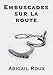 Embuscades Sur La Route (French Edition) by 