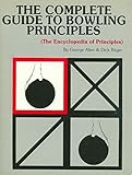 The Complete Guide to Bowling Principles ~ The Encyclopedia of Principles