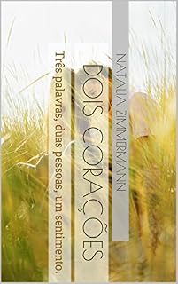 Livro Dois Corações: Três palavras, duas pessoas, um sentimento.